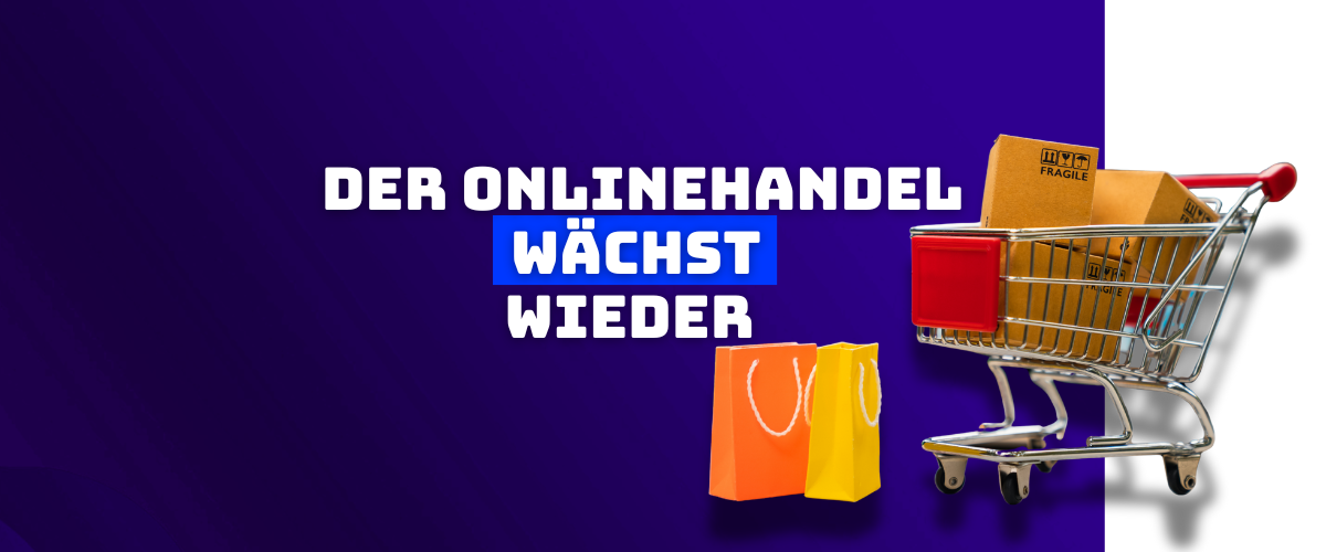 Der Onlinehandel wächst wieder – Payment macht den Unterschied