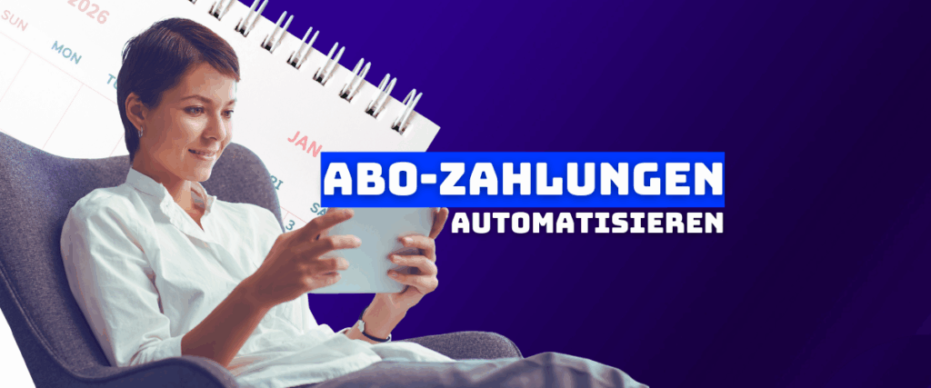 Kreditkarte, SEPA oder PayPal automatisch einziehen – ideal für digitale Geschäftsmodelle mit Abo-Funktion.