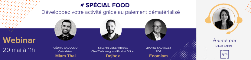 Webinar spécial Food paiement avec Dejbox , Ecomiam, Miam Thai