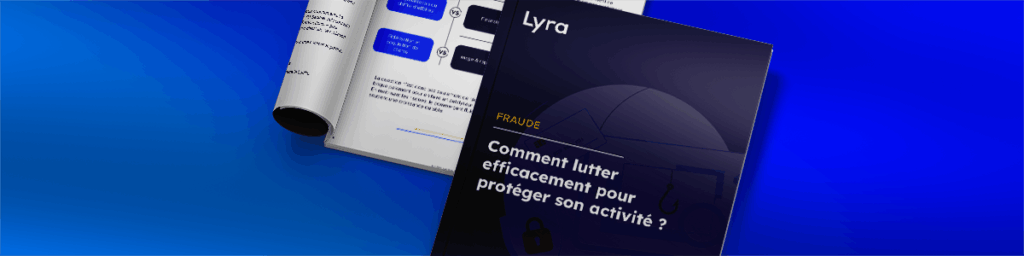 Livre blanc : Comment lutter contre la fraude au moyen de paiement